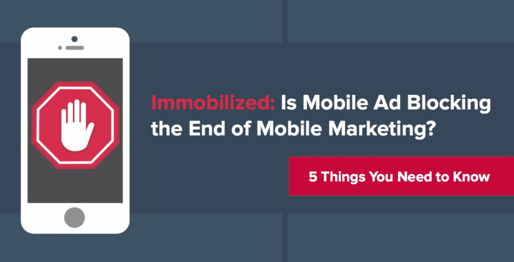 5 Things You Need to Know About Mobile Ad Blockers TUNE