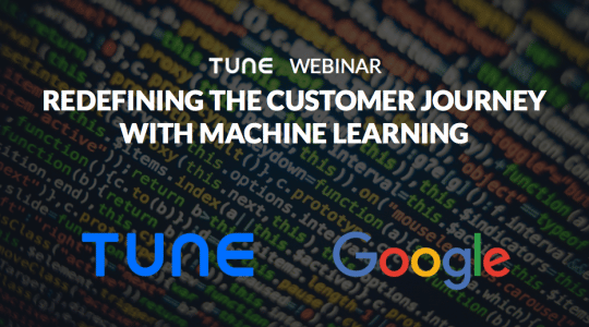TUNE, Google, and AI: Redefining the customer journey with machine learning