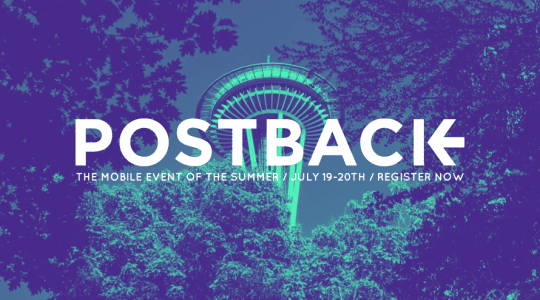 Top 5 Reasons to Attend Postback 2018