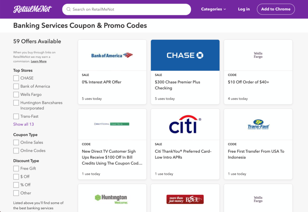 RetailMeNot, a website that offers coupons, promo codes, deals, and more for a variety of business verticals, including financial services and banking.
