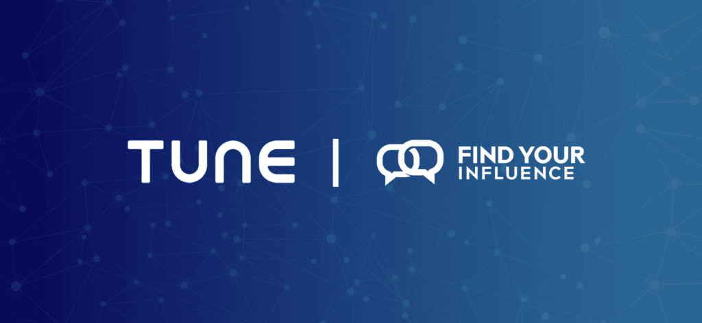 TUNE Connect Partner Spotlight for July - Find Your Influence