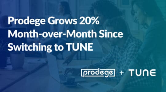TUNE + Prodege Case Study - Prodege Grows 20% Month-over-Month Since Switching to TUNE