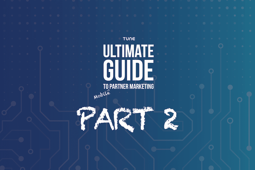 Ultimate Guide to Mobile Partner Marketing, Part 2: Why Your MMP Is Not a Partner Marketing Platform