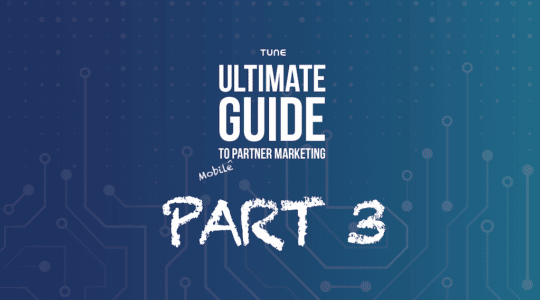 The Ultimate Guide to Mobile Partner Marketing, Part 3